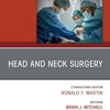 Head and Neck Surgery, An Issue of Surgical Clinics (The Clinics: Internal Medicine)