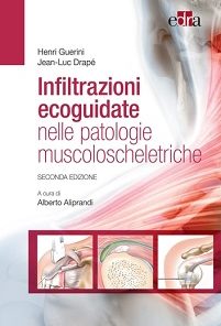 Infiltrazioni ecoguidate nelle patologie muscoloscheletriche: Seconda edizione ()