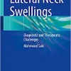 Lateral Neck Swellings: Diagnostic and Therapeutic Challenges