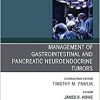 Management of GI and Pancreatic Neuroendocrine Tumors,An Issue of Surgical Oncology Clinics of North America (Volume 29-2) (The Clinics: Surgery, Volume 29-2)