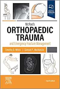 McRae’s Orthopaedic Trauma and Emergency Fracture Management, 4th edition
