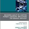 Measuring Quality in a Shifting Payment Landscape: Implications for Surgical Oncology, An Issue of Surgical Oncology Clinics of North America (Volume 27-4) (The Clinics: Surgery, Volume 27-4)