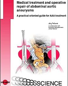Medical treatment and operative repair of abdominal aortic aneurysms (UNI-MED Science)