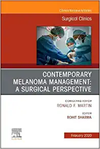 Melanoma, An Issue of Surgical Clinics (Volume 100-1) (The Clinics: Surgery, Volume 100-1)