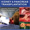 Molmenti’s Kidney and Pancreas Transplantation: Operative Techniques and Medical Management, 2nd Edition
