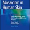 Mosaicism in Human Skin: Understanding Nevi, Nevoid Skin Disorders, and Cutaneous Neoplasia, 2nd Edition