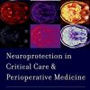 Neuroprotection in Critical Care and Perioperative Medicine ()