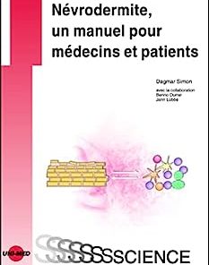 Névrodermite, un manuel pour médecins et patients (UNI-MED Science) (French Edition)