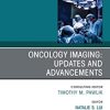 Oncology Imaging: Innovations and Advancements, An Issue of Surgical Oncology Clinics of North America, E-Book (The Clinics: Internal Medicine)