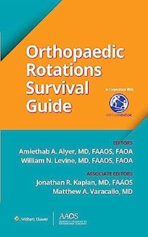 Orthopaedic Rotations Survival Guide (AAOS – American Academy of Orthopaedic Surgeons) ()