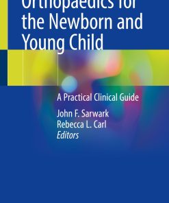 Orthopaedics for the Newborn and Young Child