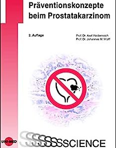 Präventionskonzepte beim Prostatakarzinom (UNI-MED Science) (German Edition), 2nd Edition