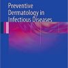 Preventive Dermatology in Infectious Diseases, 2012th Edition