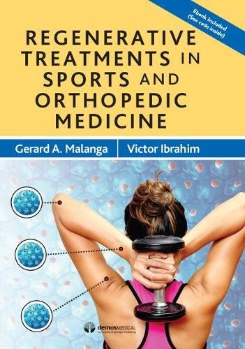 Regenerative Treatments in Sports and Orthopedic Medicine ()