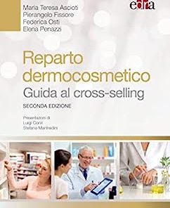 Reparto dermocosmetico – Guida al cross-selling: Seconda edizione ()
