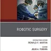 Robotic Surgery, An Issue of Surgical Clinics (Volume 100-2) (The Clinics: Surgery, Volume 100-2)