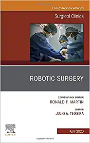 Robotic Surgery, An Issue of Surgical Clinics (Volume 100-2) (The Clinics: Surgery, Volume 100-2)