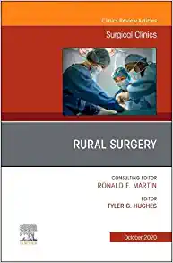 Rural Surgery, An Issue of Surgical Clinics (Volume 100-5) (The Clinics: Surgery, Volume 100-5)