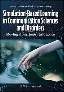 Simulation-Based Learning in Communication Sciences and Disorders: Moving from Theory to Practice