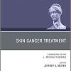 Skin Cancer Surgery, An Issue of Facial Plastic Surgery Clinics of North America (Volume 27-1) (The Clinics: Surgery, Volume 27-1)