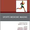 Sports Medicine Imaging, An Issue of Clinics in Sports Medicine (Volume 40-4) (The Clinics: Orthopedics, Volume 40-4)