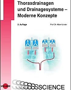 Thoraxdrainagen und Drainagesysteme – Moderne Konzepte (UNI-MED Science) (German Edition), 2nd Edition
