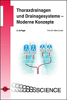 Thoraxdrainagen und Drainagesysteme – Moderne Konzepte (UNI-MED Science) (German Edition), 2nd Edition