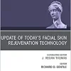 Update of Today’s Facial Skin Rejuvenation Technology, An Issue of Facial Plastic Surgery Clinics of North America (Volume 28-1) (The Clinics: Surgery, Volume 28-1)