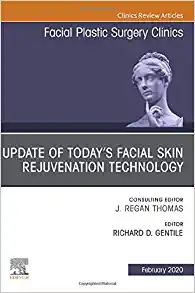 Update of Today’s Facial Skin Rejuvenation Technology, An Issue of Facial Plastic Surgery Clinics of North America (Volume 28-1) (The Clinics: Surgery, Volume 28-1)