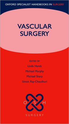 Vascular Surgery (Oxford Specialist Handbook in Surgery)