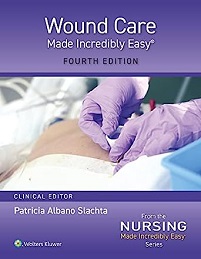 Wound Care Made Incredibly Easy! (Incredibly Easy! Series®), 4th Edition ()